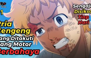 PRIA CENGENG YANG DITAKUTI GANG MOTOR PALING BERBAHAYA – ALUR CERITA ANIME TOKYO REVENGERS PART 1